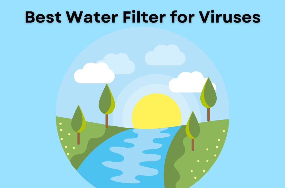 Our top 5 water filters for viruses
